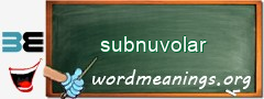 WordMeaning blackboard for subnuvolar